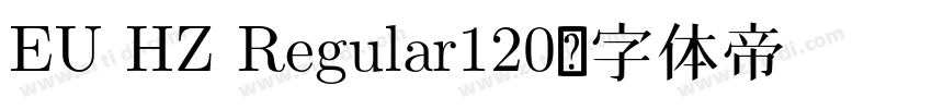 EU HZ Regular120字体转换